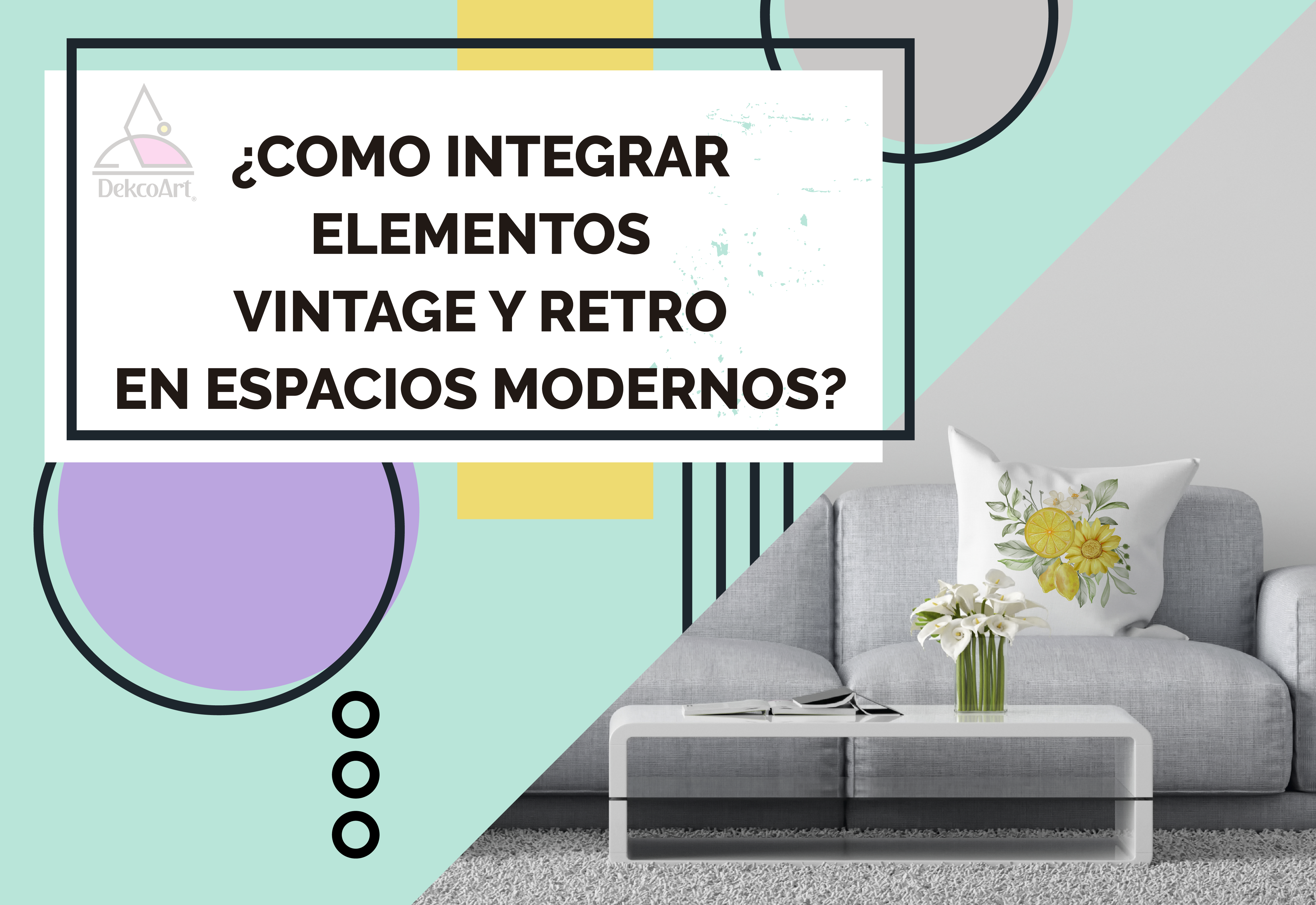 ¿Cómo integrar elementos vintage y retro en espacios modernos?